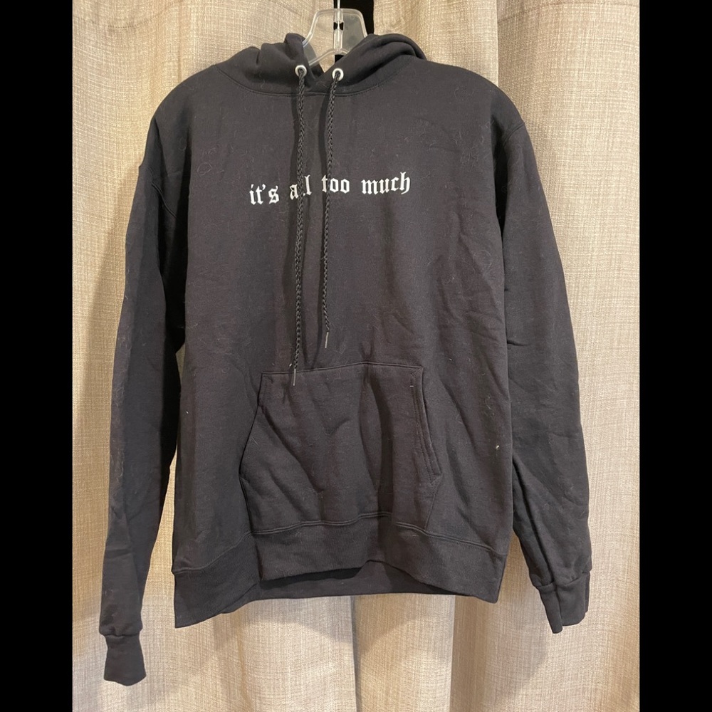 “It’s all too much” pullover jacket.